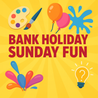 🌞 Bank Holiday Sunday Fun